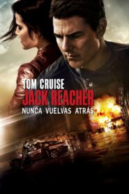 Jack Reacher: Nunca vuelvas atrás