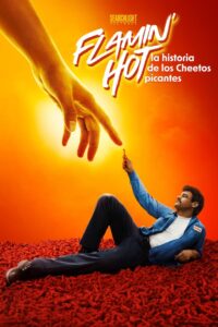 Flamin’Hot: La historia de los Cheetos picantes