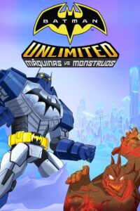 Batman Unlimited: Máquinas vs. Monstruos